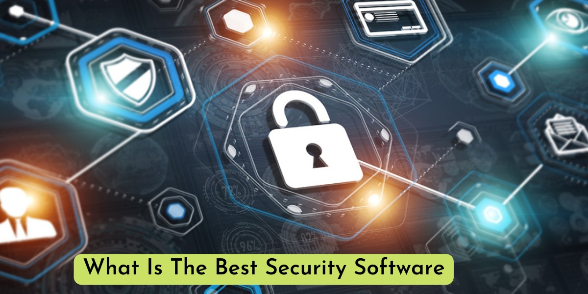 What Is The Best Security Software